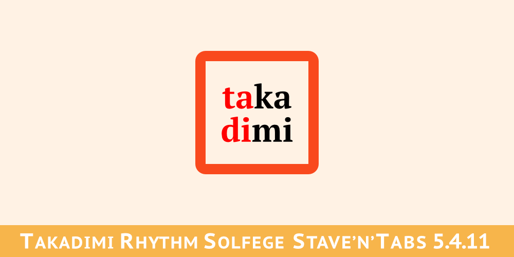 Stave'n'Tabs Release 5.4.11: Takadimi Rhythm Solfege