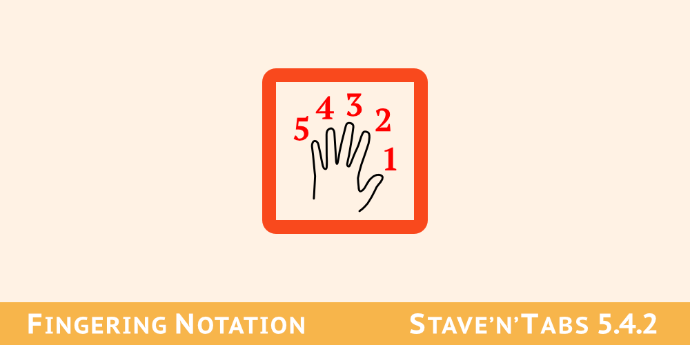Stave'n'Tabs Release 5.4.2: Fingering notation