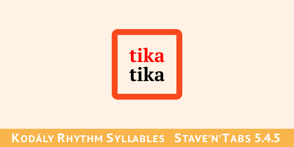 Stave'n'Tabs Release 5.4.5: Kodály Rhythm Syllables notation