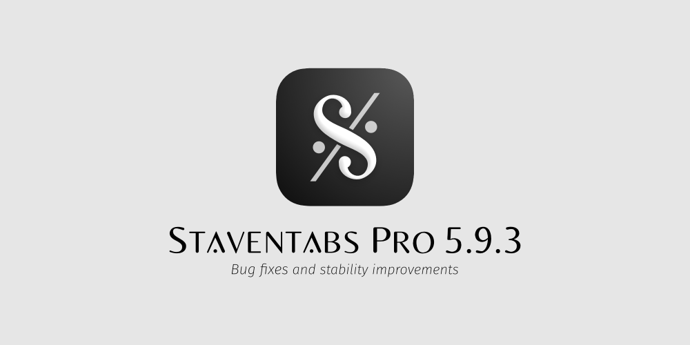 Staventabs Pro Release 5.9.3: Bug fixes and stability improvements