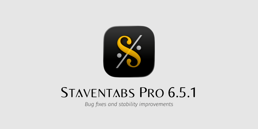 Staventabs Pro Release 6.5.1: Bug fixes and stability improvements